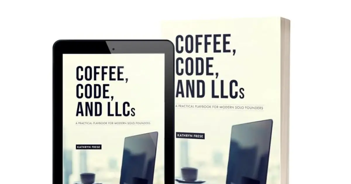 Kathryn Frese Releases New Book Coffee , Code , and LLCs :