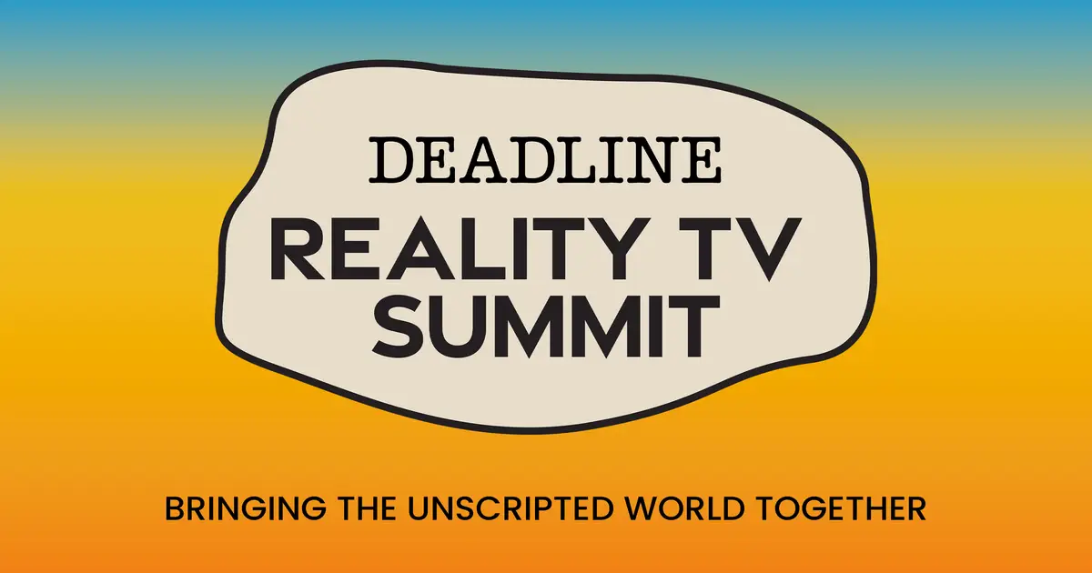 Deadline’s Reality TV Summit: More Top Names Added, See The Lineup & Times Ahead Of Tomorrow