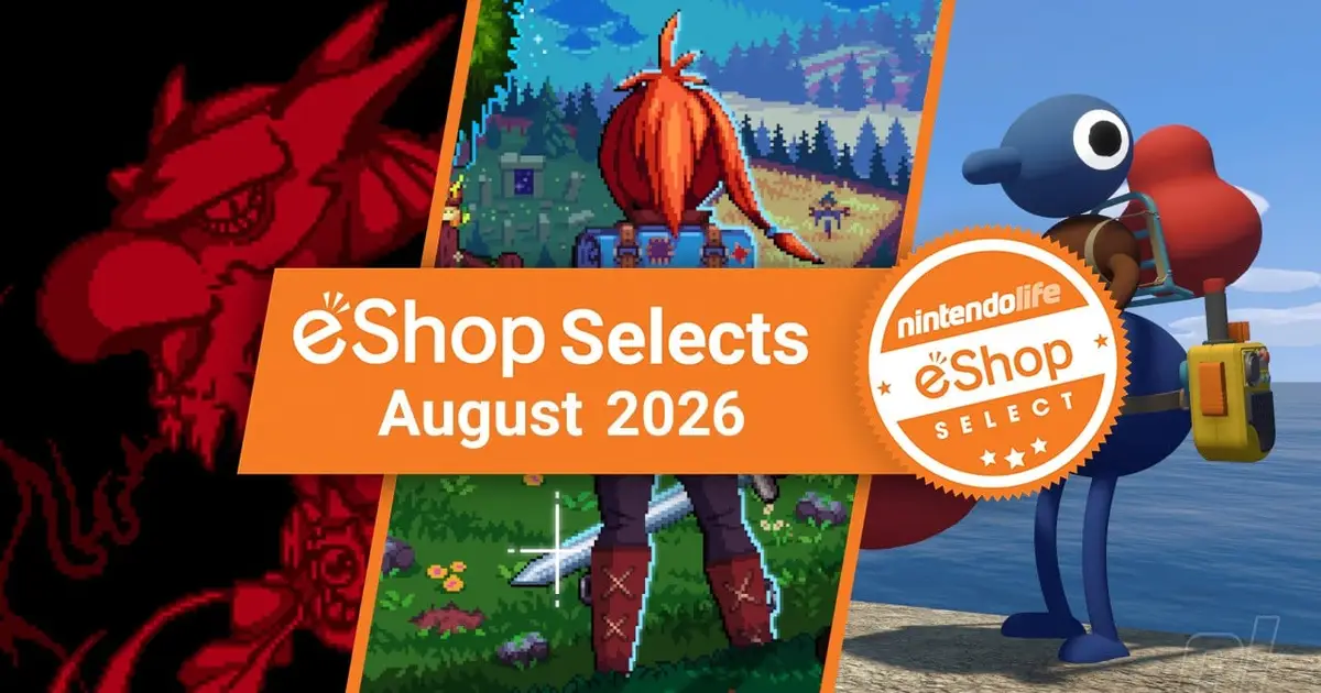 Feature: Nintendo Life eShop Selects (August 2026)