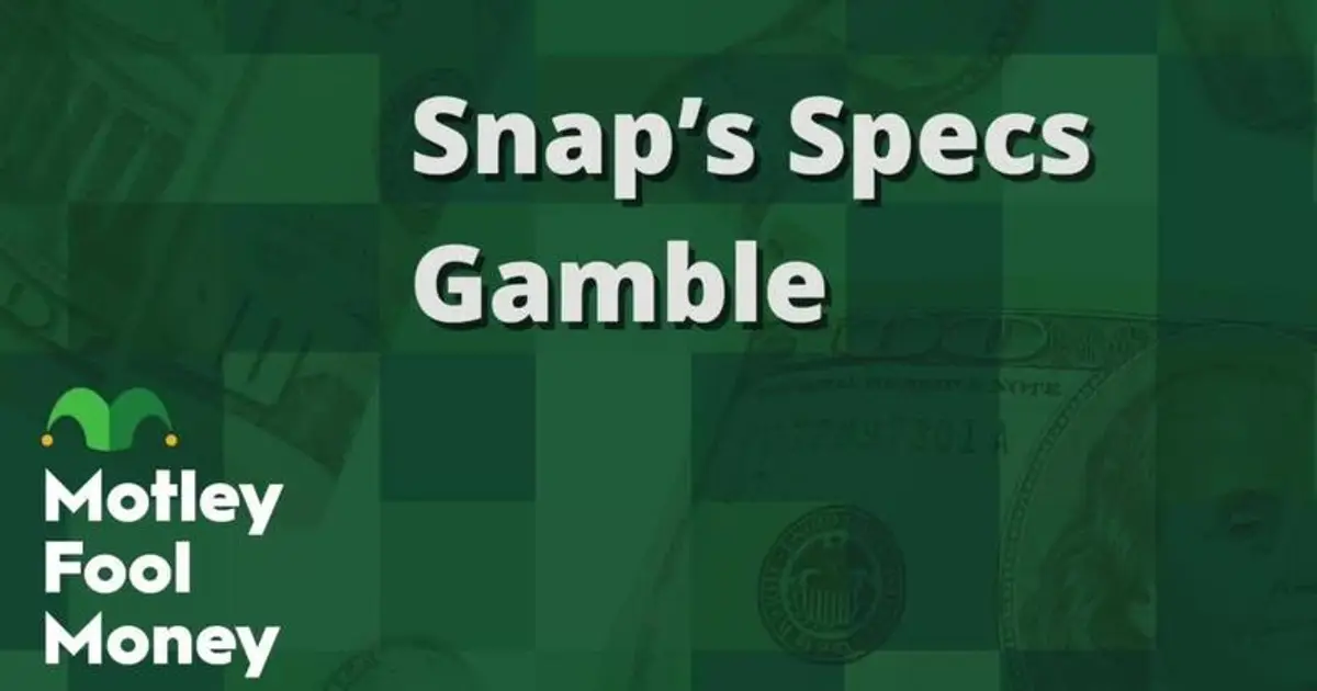 Snap’s Specs Gamble