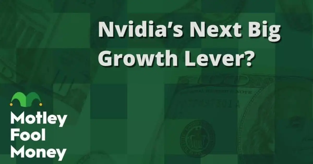 Nvidia’s Next Big Growth Lever?