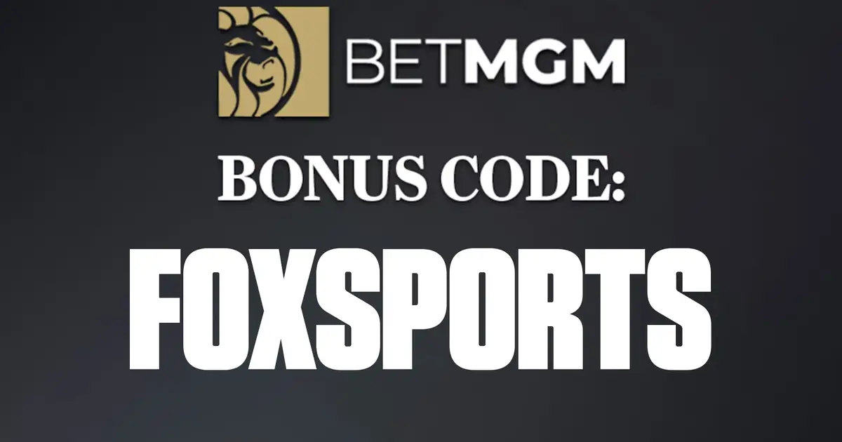 BetMGM Bonus Code FOXSPORTS: $1500 in Bonus Bets if Your First Bet Loses