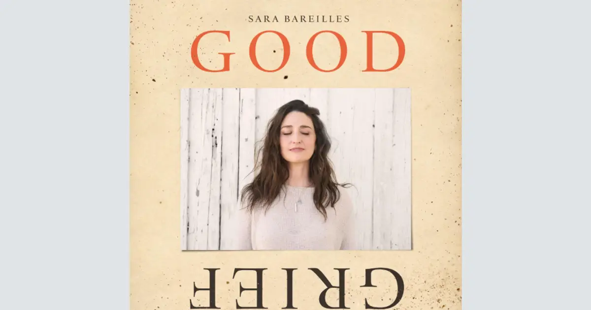 Sara Bareilles Sings About Loss — and It’s Our Gain — in the Beautifully Bittersweet ‘Good Grief’: Album Review