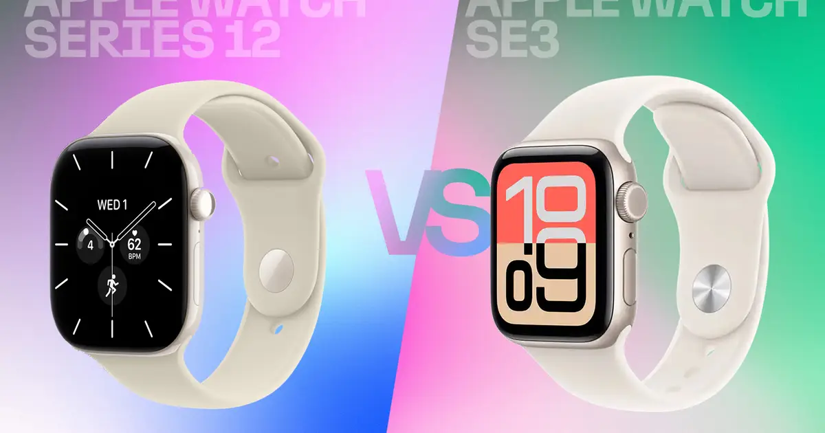 Apple Watch Series 12 vs. Apple Watch SE 3: Compare Apple’s New Watch and Its Lower-Cost Option