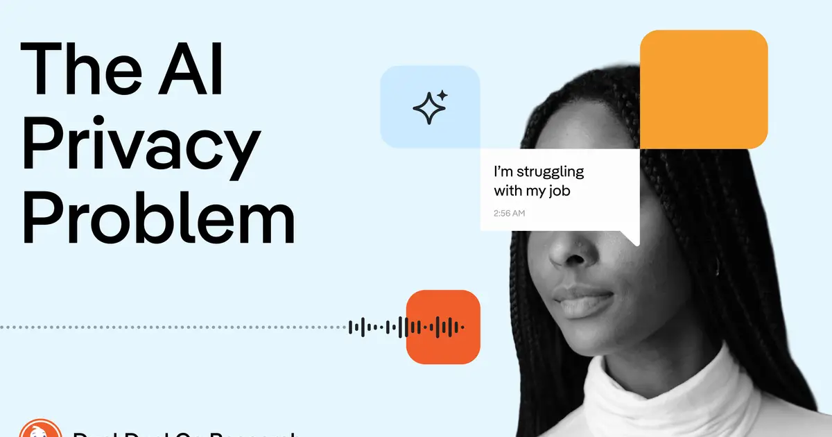 Human, Beware: The Secrets We Tell AI Chatbots Aren’t Private