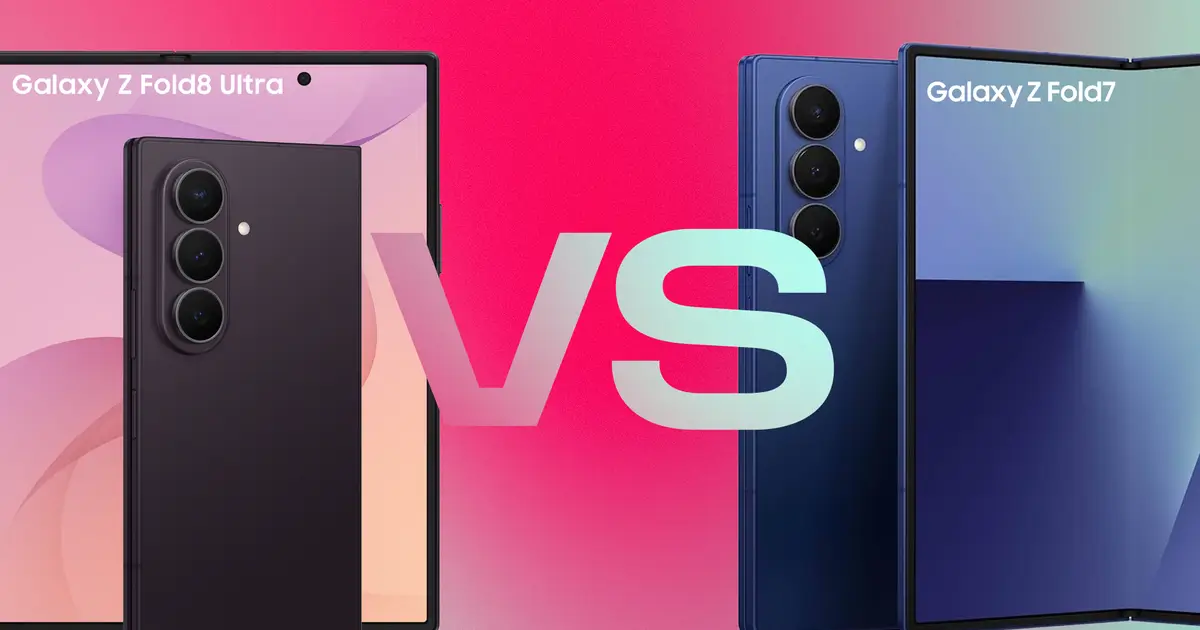 Samsung Galaxy Z Fold 8 Ultra vs. Z Fold 7: Improved Battery, Screen and a Higher Price