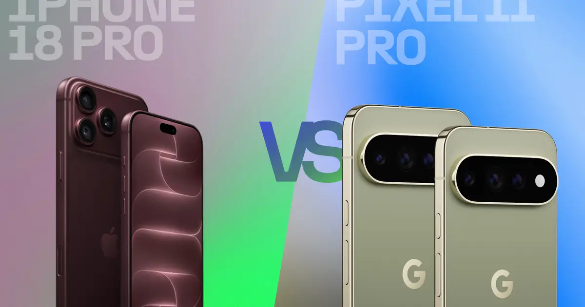 iPhone 18 Pro vs. Pixel 11 Pro: The New Apple and Google Pro Phones Are Quite Different