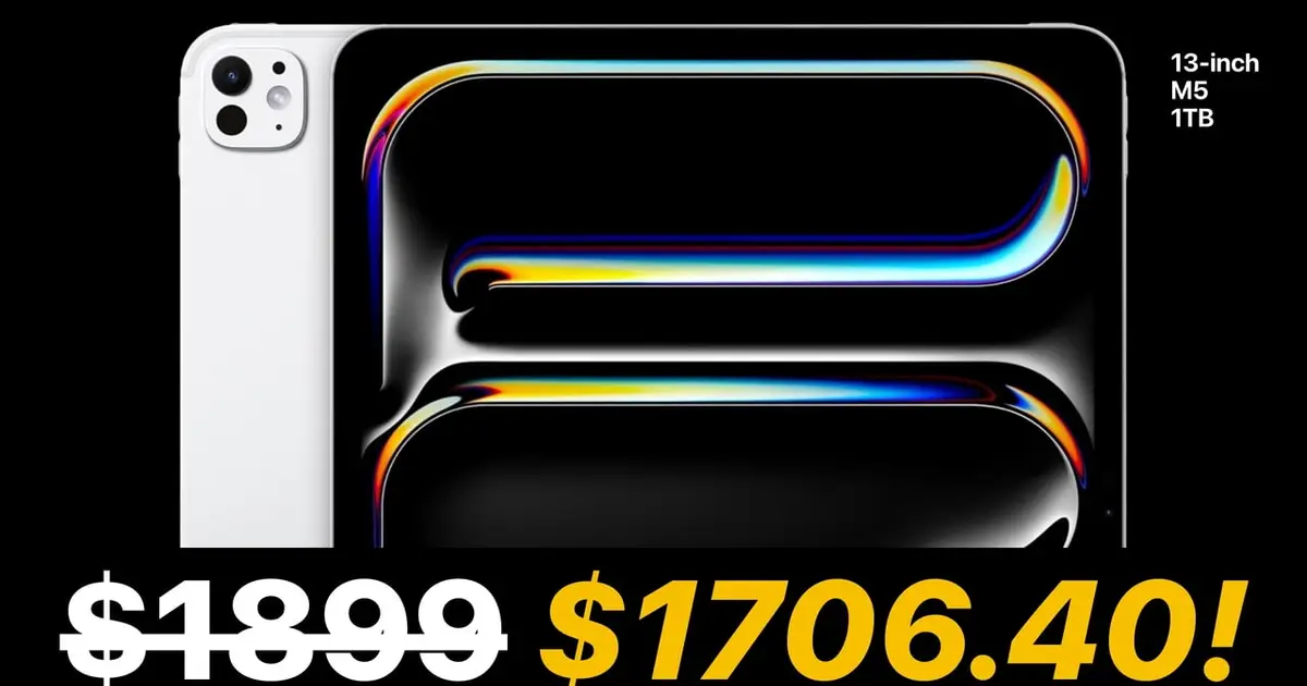 Apple 13 - Inch M5 iPad Pro ( 1TB ) Hits New All - Time Low at $1 , 706 [ Deal ]